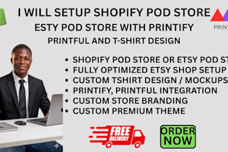 setup shopify pod store, etsy pod store with printify, printful, t shirt design