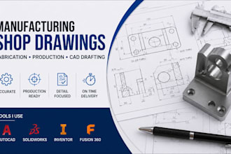 create manufacturing shop drawings, fabrication drawing, cad drafting