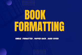 format your manuscript for kindle, paperback, and hardcover