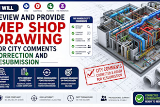 review and provide mep shop drawing for city comment correction and resubmission
