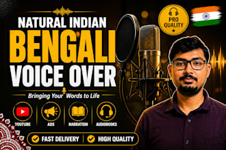 record a natural indian bengali voice over