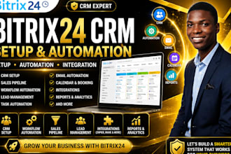 setup bitrix24 CRM automation, sales pipeline and workflow