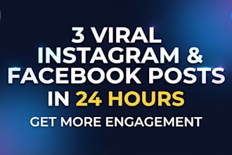 create 3 viral instragram and facebook posts in 24 hours