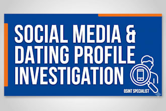 investigate a social media or dating profile for authenticity