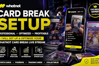 set up and optimize your whatnot card breaking live stream