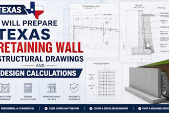 prepare texas retaining wall structural plans, foundation drawings calculation
