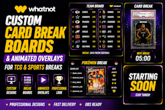 design whatnot card break boards and animated overlays for tcg and sports breaks