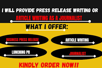 provide press release writing or article writing as a journalist