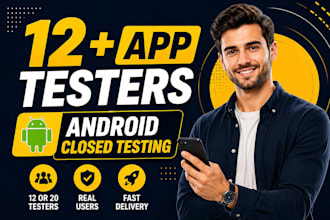 provide 12 20 google play console closed testing testers for your android app