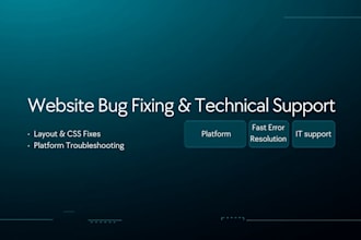 fix technical issues, bugs, and provide IT support