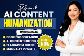manually rewrite, humanize ai content, edit ai content and proofread any books