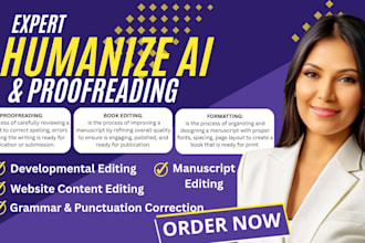 do ai content editing, humanize ai content, book rewrite, and proofreading