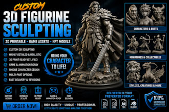 create custom figurine 3d sculpting 3d printable stl game assets nft modeling