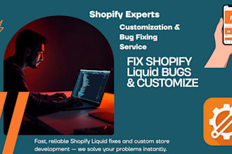 customize shopify theme or fix shopify liquid bugs