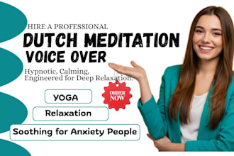 record a soothing dutch mindfulness voiceover to solve listener anxiety
