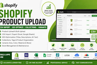 do shopify product upload, CSV import, optimize SEO, collections, variants store