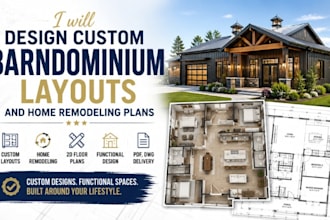 design custom barndominium layouts and home remodeling plans