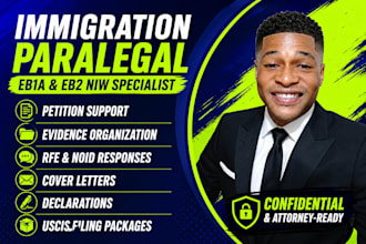 be an immigration paralegal for US law firms and attorneys for eb1a and eb2 niw