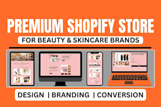 design a premium shopify beauty and skincare store