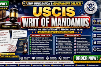 prepare uscis writ of mandamus for delayed government delay or immigration cases