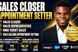 be your high ticket sales closer and sales representative