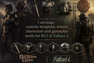 design custom weapons, armor, characters and gameplay mods for bg3 and fallout 4