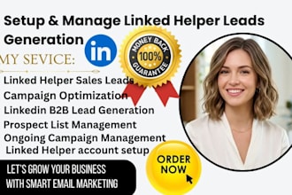 manage linked helper linkedin lead generation, generate qualified b2b leads