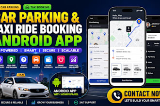 develop car parking app taxi ride booking android app with ai and admin panel