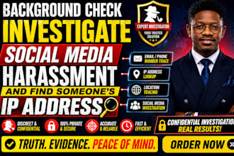 background check investigate social media harassment and find someone ip address