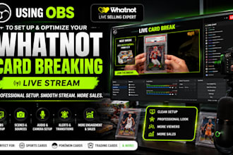use obs to set up and optimize your whatnot card breaking live stream