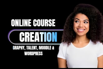create course content on talentlms, learnworld, graphy, moodle and wordpress lms