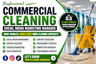 be your commercial cleaning social media marketing manager for more leads