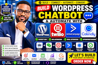build wordpress chatbot twilio activecampaign calendly SMS automation