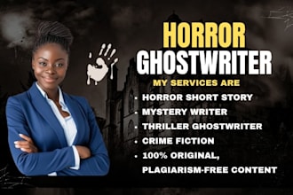 ghostwrite your horror short story, mystery or thriller story