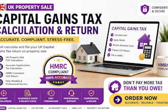 calculate and file your UK capital gains tax return on property sale