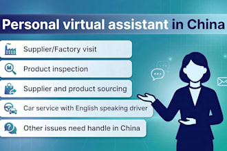 be your persional virtual assistant in china
