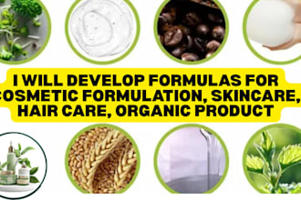 develop formulas for cosmetic formulation, skincare, hair care, organic product