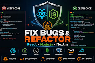 fix bugs, refactor or upgrade your react and node js app