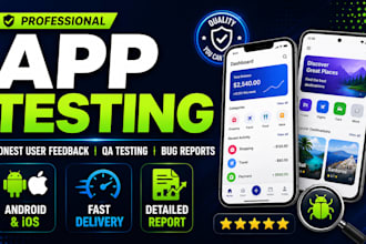 test your android or ios app and provide honest user feedback