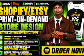 do shopify print on demand store etsy pod store design with printify or printful