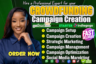 do crowdfunding campaign creation promotion kickstarter gofundme indiegogo