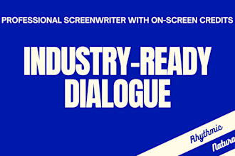 write natural, industry ready dialogue for your screenplay or script