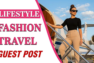do guest posting service on fashion and travel websites