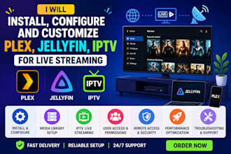 install, configure and customize plex, jellyfin, iptv for live streaming