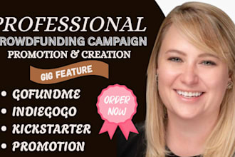 create crowdfunding and promote kickstarter indiegogo and gofundme promotion