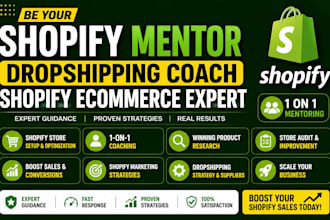 be your shopify mentor dropshipping coach shopify ecommerce expert to boost sale