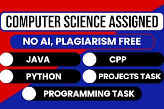do computer science assigned, cpp, java, python programming tasks and projects