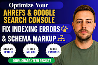 optimize ahrefs google search console, fix indexing errors and schma markup