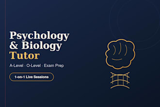 tutor you in a level and o level psychology or biolog