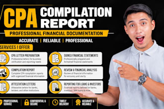 prepare CPA compilation report, attestation and CPA letter and signed financials